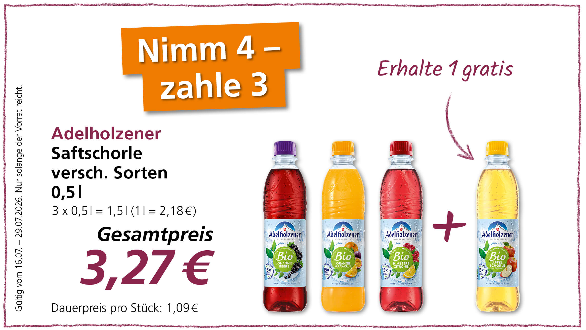 Angebot: Adelholzener Saftschorle, versch. Sorten, 0,5l, 3 kaufen und 1 gratis erhalten. Gesamtpreis 3,27€.